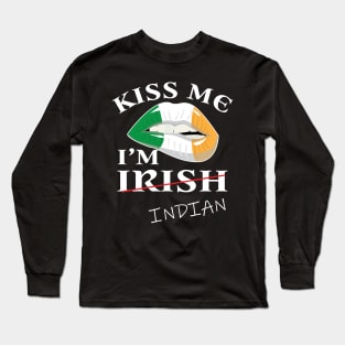 Kiss me i'm not irish t-shirt funny indian st patrick's day Long Sleeve T-Shirt